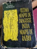 Camil Petrescu - Ultima Noapte de Dragoste, Intaia Noapte de Razboi