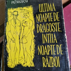 Camil Petrescu - Ultima Noapte de Dragoste, Intaia Noapte de Razboi