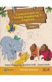 Comunicare in limba moderna 1. Engleza - Clasa 1 - Caietul elevului - Danae Kozanoglou, Charlotte Covil, Jeanne Perrett