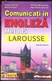 COMUNICATI IN ENGLEZA METODA LAROUSSE-ROSS CHARNOC, MICHEL MARCHETEAU, MICHEL SAVIO, JEAN-PIERRE BERMAN-341924