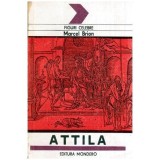 Marcel Brion - Viata lui Attila - 114039