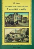 Az aradi kozszallitas es jarmuvei. A lovontatastol a repuloig - Ujj Janos