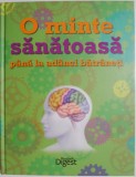 O minte sanatoasa pana la adanci batraneti - Carte dezvoltare personala