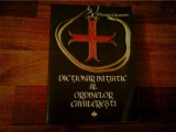 DICTIONAR INITIATIC AL ORDINELOR CAVALERESTI-MIOARA CREMENE
