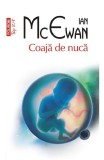 Cumpara ieftin Coaja De Nuca Top 10+ Nr 476, Ian Mcewan - Editura Polirom