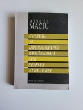 Cumpara ieftin Mircea Maciu, Cultura si istoriografia romaneasca sub semnul Axiologiei