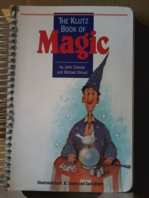 John Cassidy, Michael Stroud - The Klutz Book of Magic (lb. engleza) foto