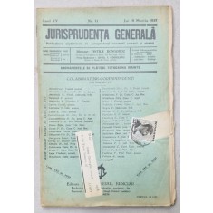 JURISPRUDENTA GENERALA , PUBLICATIUNE SAPTAMANALA DE JURISPRUDENTA REZUMATA ROMANA SI STREINA , NR. 11, 1937