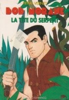 Bob Morane, La tete du serpent foto