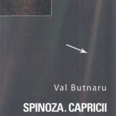 Spinoza. Capricii - Val Butnaru