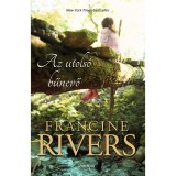 Az utols&oacute; bűnevő - Francine Rivers