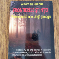 Frontierele științei. Paranormalul între știință și magie - Albert de Rochas