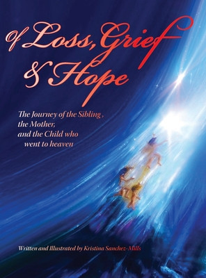 Of Loss, Grief and Hope: The Journey of the Sibling, the Mother and the Child who went to heaven foto
