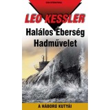 Hal&aacute;los &Eacute;bers&eacute;g Hadművelet - A h&aacute;bor&uacute; kuty&aacute;i 21. - Leo Kessler