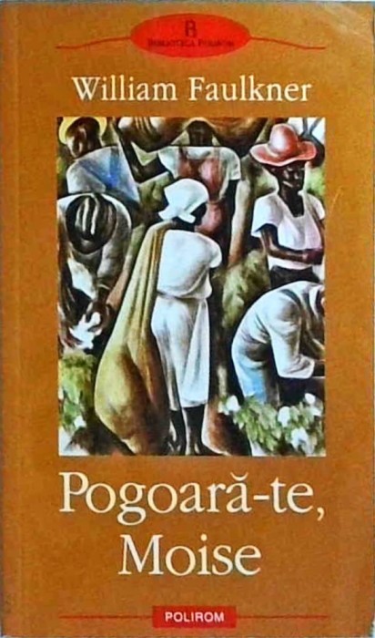 William Faulkner - Pogoara-te, Moise