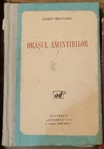 Eugen Herovanu - Orasul Amintirilor