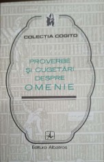 PROVERBE SI CUGETARI DESPRE OMENIE-COLECTIV-174238