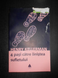 Henry Kellerman - 4 pasi catre linistea sufletului