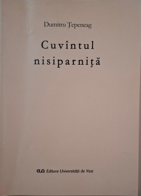 Cuvantul nisiparnita &amp;ndash; Dumitru Tepeneag foto