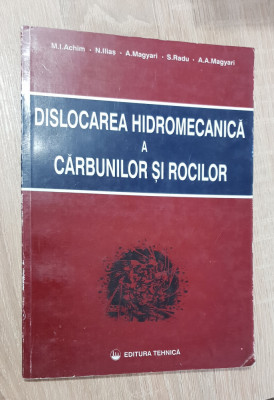 Dislocarea hidromecanică a cărbunilor și rocilor - M. I. Achim, N. Iliaș foto