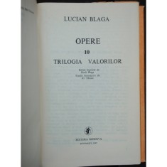 OPERE 10 TRILOGIA VALORILOR - LUCIAN BLAGA