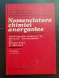 Nomenclatura chimiei anorganice după regulile elaborate de UNIUNEA INTERNAȚIONALĂ DE CHIIE PURĂ ȘI APLICATĂ