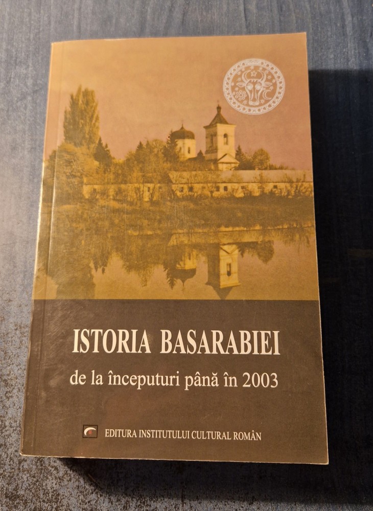 Istoria Basarabiei de la inceputuri pana in 2003 Ioan Scurtu | Okazii.ro