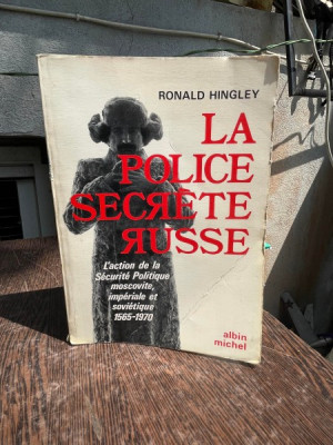 Ronald Hingley - La police secrete russe. L&amp;#039;action de la Securite Politique moscovite, imperiale et sovietique 1565-1970 foto