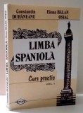 LIMBA SPANIOLA CURS PRACTIC VOL . 1 de CONSTANTIN DUHANEANU si ELENA BALAN OSIAC * PREZINTA INSEMNARI CU CREIONUL