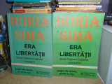 HORIA SIMA - ERA LIBERTATII _ STATUL NATIONAL LEGIONAR ( 2 VOL. ) , 1995