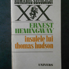 ERNEST HEMINGWAY - INSULELE LUI THOMAS HUDSON