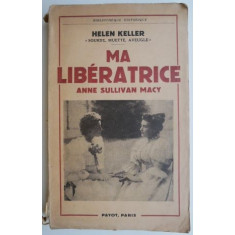 Ma liberatrice, Anne Sullivan Macy &ndash; Helen Keller