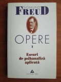 Sigmund Freud - Eseuri de psihanaliza aplicata ( Opere, vol. 1 )