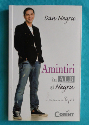 Dan Negru &amp;ndash; Amintiri in alb si negru ( cu dedicatie si autograf ) foto