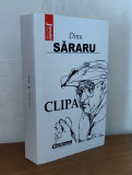Dinu Săraru - Clipa, Dinu Sararu