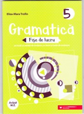 AS - ELIZA-MARA TROFIM - GRAMATICĂ, FIȘE DE LUCRU ( EDIȚIA 5)
