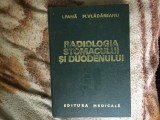 h1b RADIOLOGIA STOMACULUI SI DUODENULUI-I. PANA, M. VLADAREANU