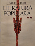 Artur Gorovei - Literatura populara, vol. 2 (semnata) (editia 1985)