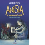 Anisia si manuscrisul mistic - Cosmin Perta