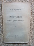 Alexe Procopovici - Introducere in Studiul Literaturii Vechi CU DEDICATIE SI AUTOGRAF PENTRU NICOLAE CARTOJAN