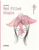 Red Pilled Utopia Ada Eliane - Roman Carti Beletristica Fractalia Brosat Paperback