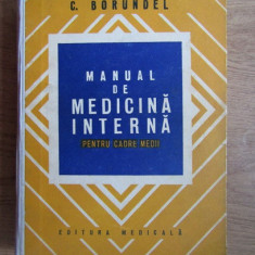 Corneliu Borundel - Manual de medicina interna pentru cadre medii