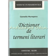 Dictionar De Termeni Literari - Camelia Muresanu