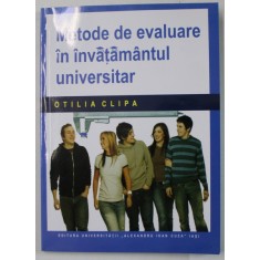 METODE DE EVALUARE IN INVATAMANTUL UNIVERSITAR de OTILIA CLIPA , 2008 , DEDICATIE *