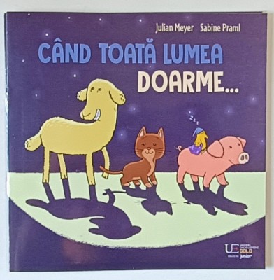 CAND TOATA LUMEA DOARME ... , text si ilustratii de JULIAN MEYER si SABINE PRAML , 2024 foto