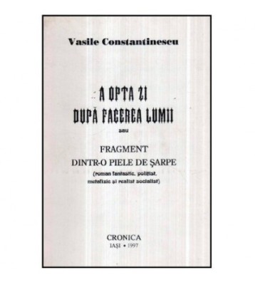 Vasile Constantinescu - A opta zi dupa facerea lumii sau fragment foto