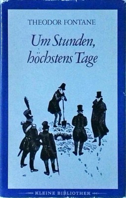 Theodor Fontane - Um Stunden, bochstens Tage foto