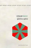 Gandirea captiva - de Czesław Miłosz