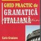Ghid Practic De Gramatica Italiana - Carlo Graziano