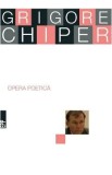 Opera poetica - Grigore Chiper